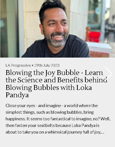 LA Progressive — Blowing the Joy Bubble — The Science Behind Blowing Bubbles