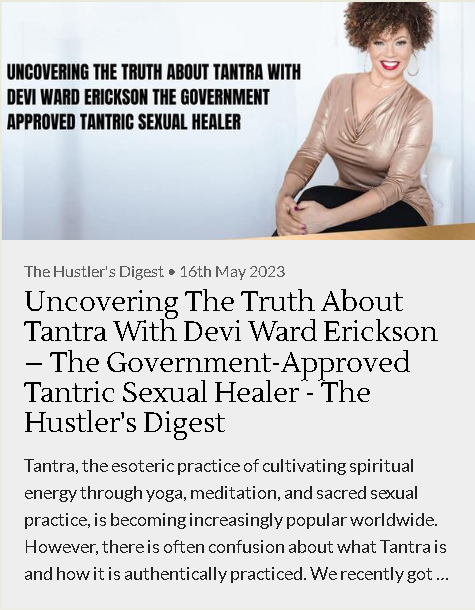 The Hustler's Digest — Uncovering The Truth About Tantra With Devi Ward Erickson